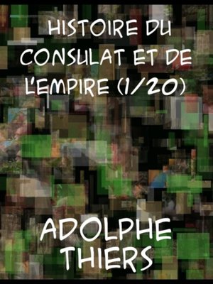cover image of Histoire du Consulat et de l'Empire, (Volume 1 / 20) faisant suite a l'Histoire de la Revolution Francaise